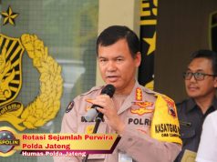 Rotasi Sejumlah Perwira Polda Jateng Brigjen Abioso Promosi Bintang Dua, Kombes Agus Suryo Nugroho Jabat Wakapolda Jateng