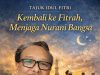 Kembali ke Fitrah, Menjaga Nurani Bangsa
