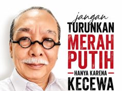 JANGAN TURUNKAN MERAH PUTIH HANYA KARENA KECEWA KEPADA PEMERINTAH