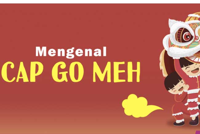 Cap Go Meh: Sejarahnya dan Asal Mula Penyalaan Lampion