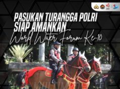 Pasukan Turangga Polri diturunkan Amankan KTT WWF ke-10 Bali